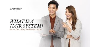 ARMH_What Is A Hair System Here's Everything You Need to Know